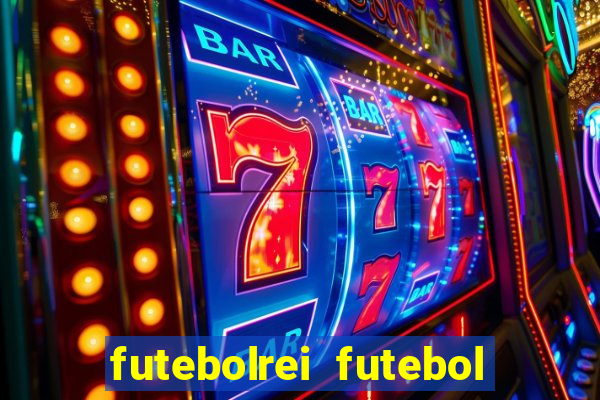 futebolrei futebol ao vivo